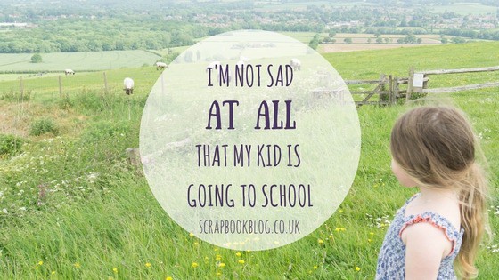 why i'm not sad my kid is going to school