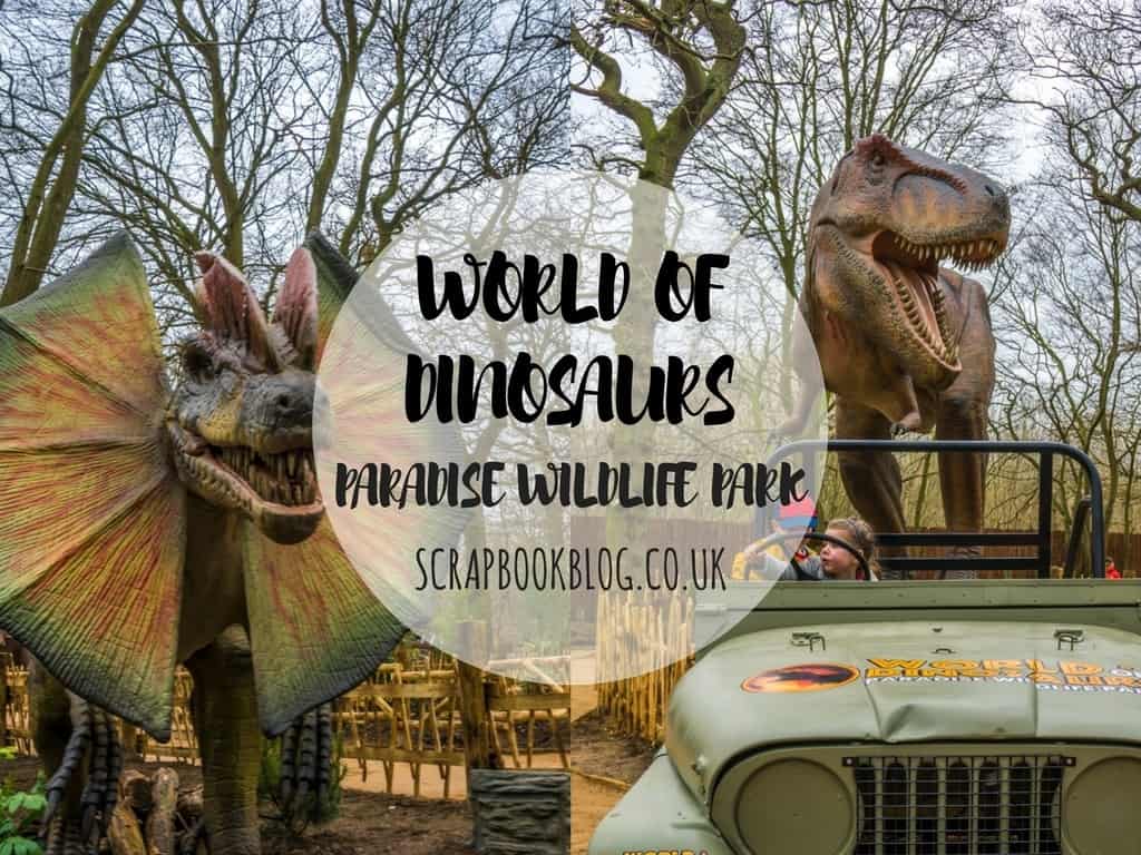 World of dinosaurs at paradise wildlife park, hertfordshire